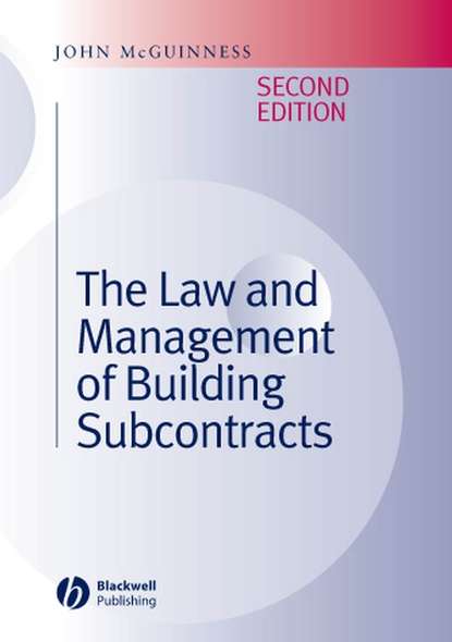McGuinness John: The Law and Management of Building Subcontracts