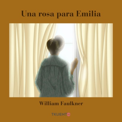 Faulkner William: Una rosa para Emilia