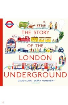 Long David: The Story of the London Underground