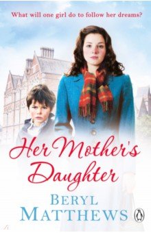 Matthews Beryl: Her Mother's Daughter