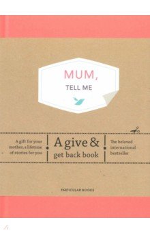 Van Vliet Elma: Mum, Tell Me. A Give & Get Back Book