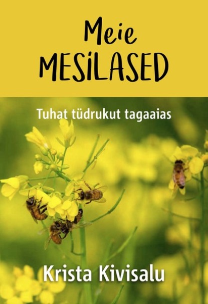 Meie mesilased. Tuhat tüdrukut tagaõues