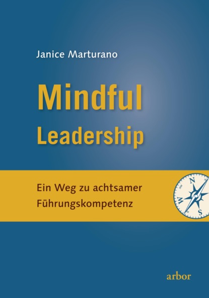 Marturano Janice: Mindful Leadership