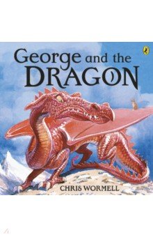 Wormell Chris: George and the Dragon