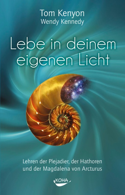Kenyon Tom: Lebe in deinem eigenen Licht