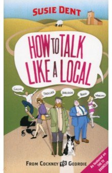 Dent Susie: How to Talk Like a Local