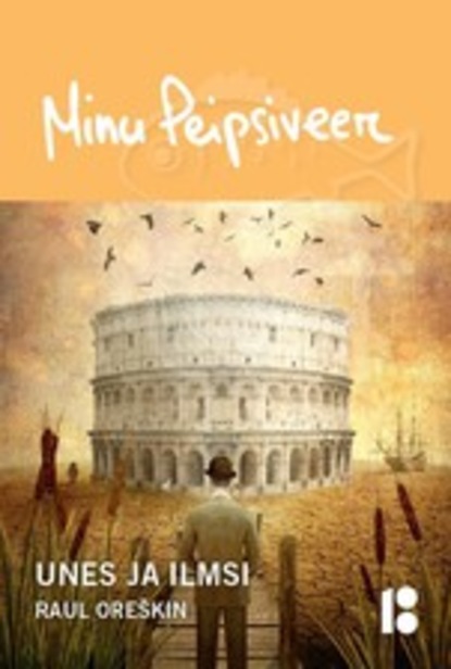 Minu Peipsiveer. Unes ja ilmsi
