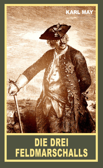 May Karl: Drei Feldmarschalls
