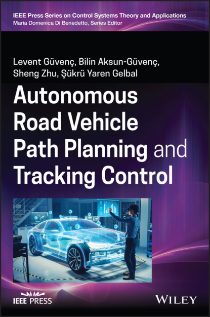 Guvenc Levent: Autonomous Road Vehicle Path Planning and Tracking Control