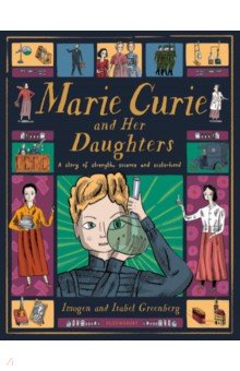 Greenberg Imogen: Marie Curie and Her Daughters