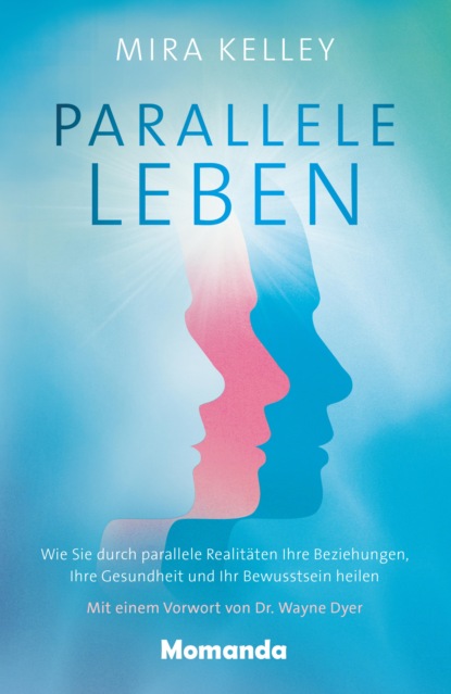 Kelley Mira: Parallele Leben