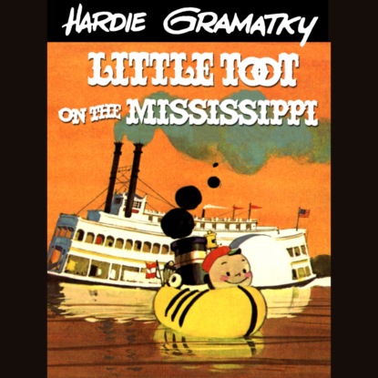 Gramatky Hardie: Little Toot on the Mississippi (Unabridged)