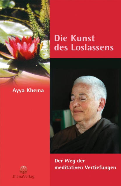Khema Ayya: Die Kunst des Loslassens