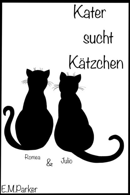 Marie Emerson Parker: Kater sucht Kätzchen