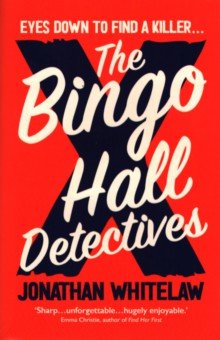 Whitelaw Jonathan: The Bingo Hall Detectives