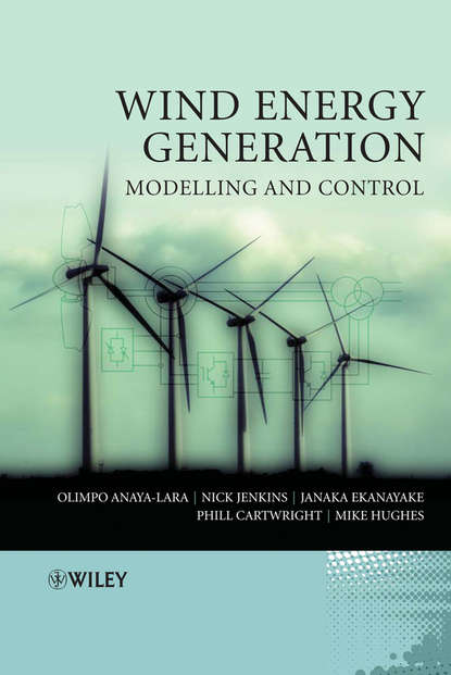 Hughes Michael: Wind Energy Generation: Modelling and Control
