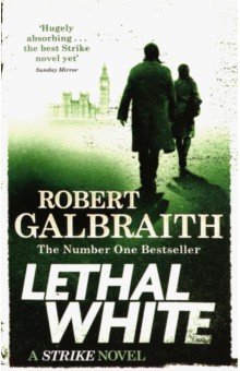 Galbraith Robert: Lethal White