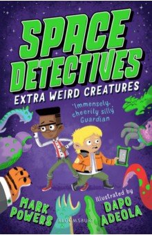 Powers Mark: Space Detectives. Extra Weird Creatures