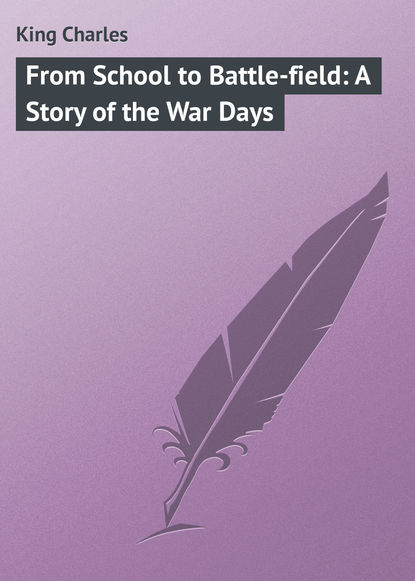 King Charles: From School to Battle-field: A Story of the War Days