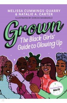 Cummings-Quarry Melissa: Grown. The Black Girls' Guide to Glowing Up