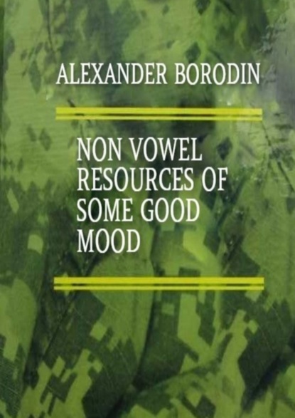 Nikolaevich Alexander Borodin: Non vowel resources of some good mood