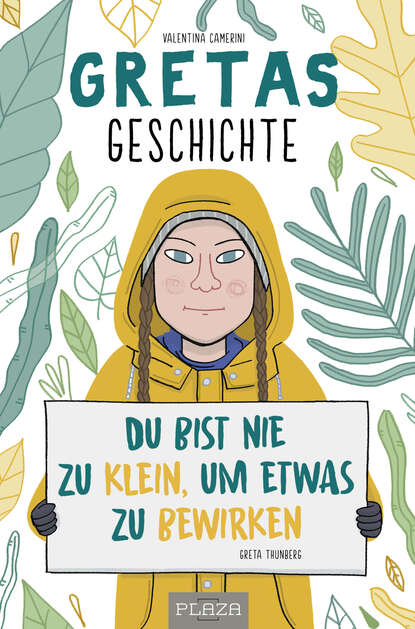 Camerini Valentina: Gretas Geschichte: Du bist nie zu klein, um etwas zu bewirken