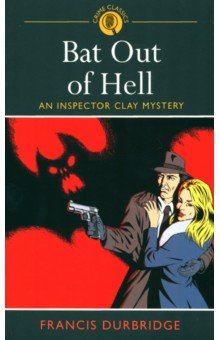 Durbridge Francis: Bat Out of Hell