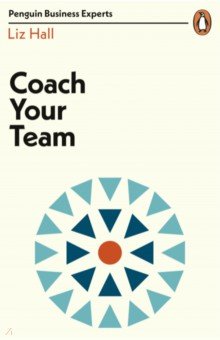 Hall Liz: Coach Your Team