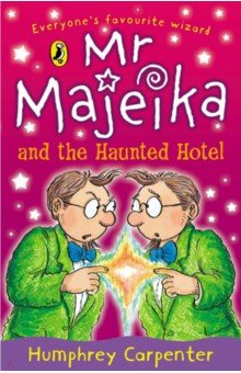 Carpenter Humphrey: Mr Majeika and the Haunted Hotel