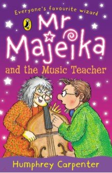 Carpenter Humphrey: Mr Majeika and the Music Teacher