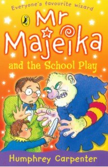 Carpenter Humphrey: Mr Majeika and the School Play