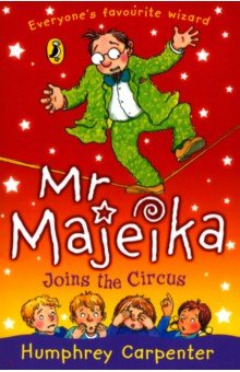 Carpenter Humphrey: Mr Majeika Joins the Circus