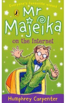 Carpenter Humphrey: Mr Majeika on the Internet