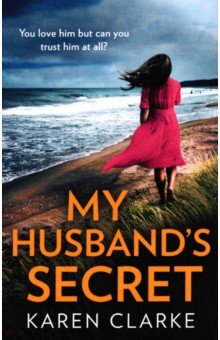 Clarke Karen: My Husband's Secret