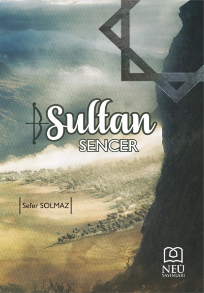 Sefer SOLMAZ: SULTAN SENCER