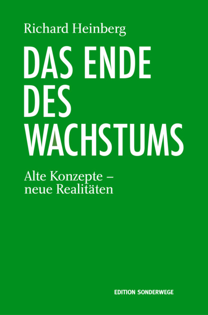Heinberg Richard: Das Ende des Wachstums