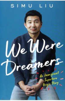Liu Simu: We Were Dreamers. An Immigrant Superhero Origin Story