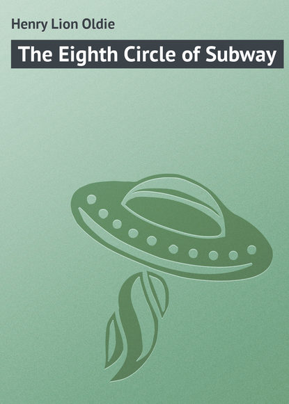 The Eighth Circle of Subway