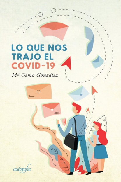 Gema Mª González: Lo que nos trajo el Covid-19
