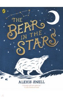Snell Alexis: The Bear in the Stars