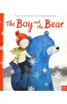 Corderoy Tracey: The Boy and the Bear