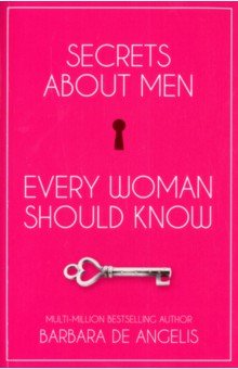 de Angelis Davide: Secrets About Men Every Woman Should Know