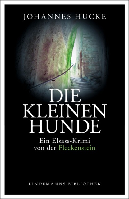 Hucke Johannes: Die kleinen Hunde
