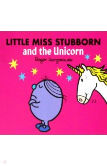 Hargreaves Adam: Little Miss Stubborn and the Unicorn
