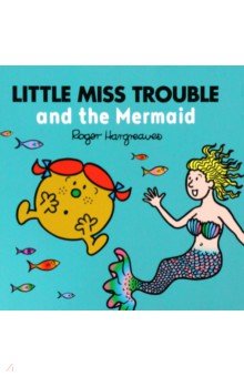 Hargreaves Adam: Little Miss Trouble and the Mermaid