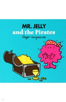 Hargreaves Roger: Mr. Jelly and the Pirates