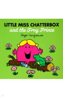 Hargreaves Adam: Little Miss Chatterbox and the Frog Prince