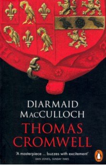 MacCulloch Diarmaid: Thomas Cromwell: A Life
