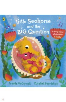 McConnell Freddy: Little Seahorse and the Big Question