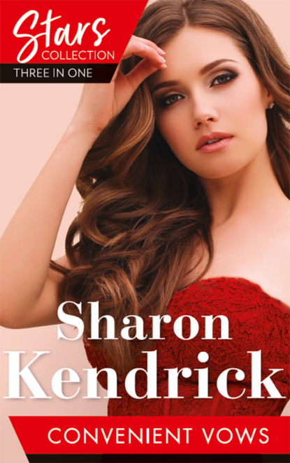 Кендрик Шэрон: Mills & Boon Stars Collection: Convenient Vows: A Royal Vow of Convenience / The Paternity Claim / The Housekeeper's Awakening